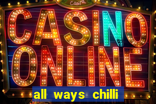 all ways chilli slot free play