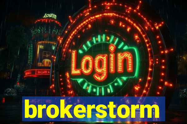 brokerstorm