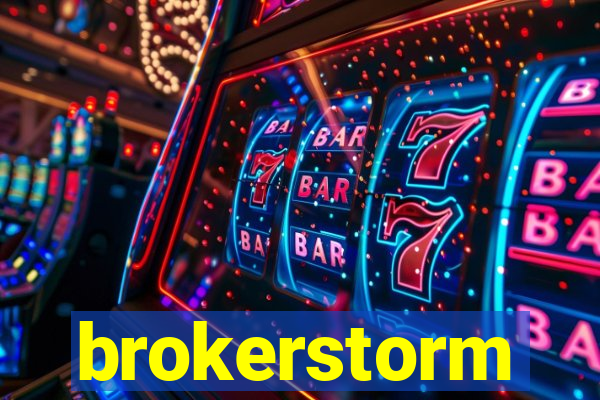 brokerstorm