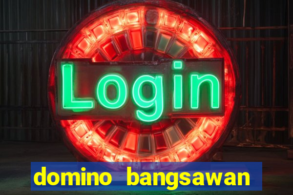 domino bangsawan apk terbaru