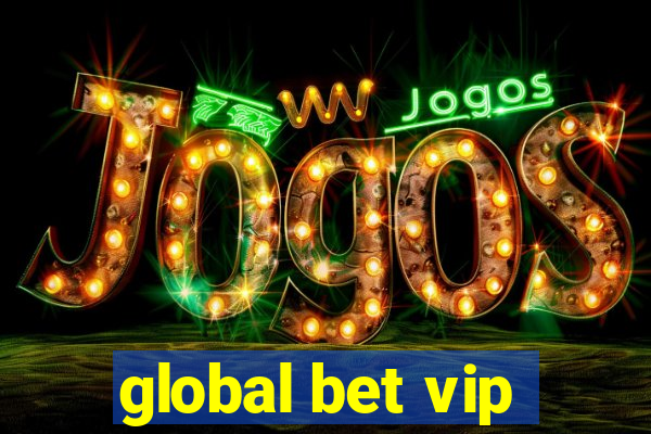 global bet vip