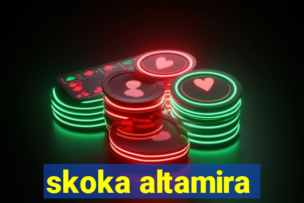 skoka altamira