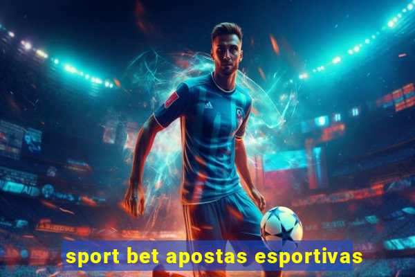 sport bet apostas esportivas