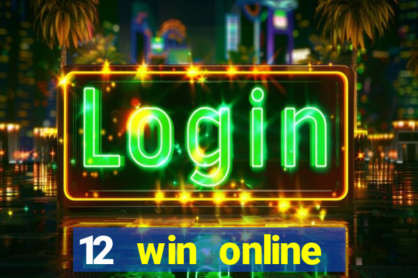 12 win online casino malaysia