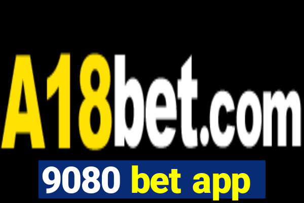 9080 bet app