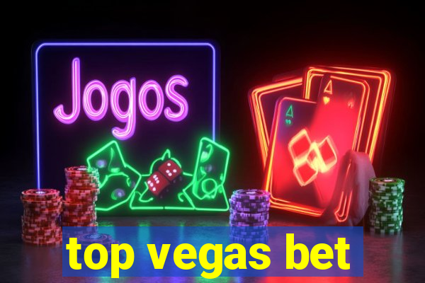 top vegas bet