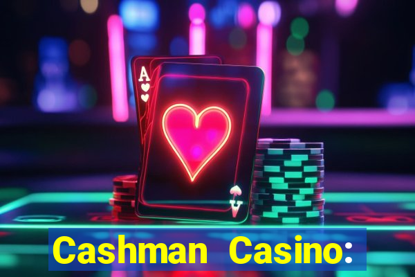 Cashman Casino: Pokies & Slots