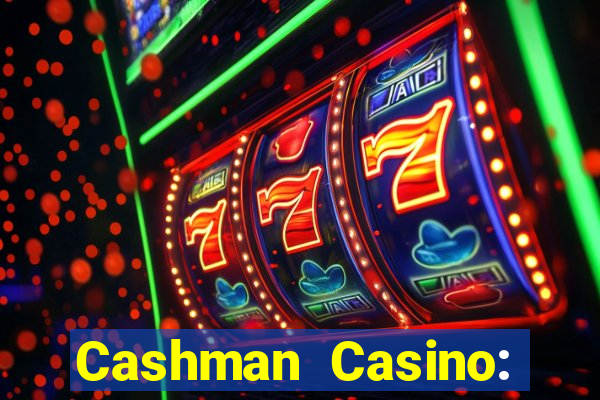 Cashman Casino: Pokies & Slots