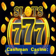 Cashman Casino: Pokies & Slots