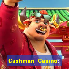 Cashman Casino: Pokies & Slots