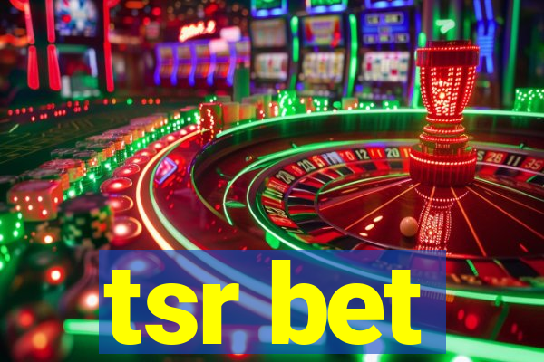 tsr bet