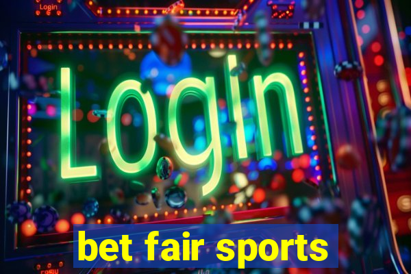 bet fair sports