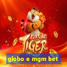 globo e mgm bet