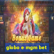 globo e mgm bet