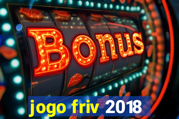 jogo friv 2018