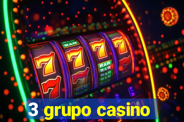 3 grupo casino