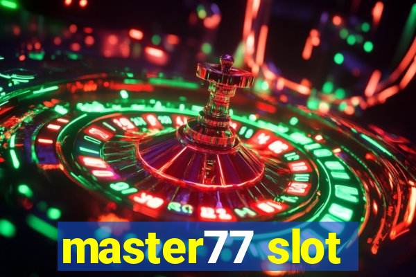 master77 slot