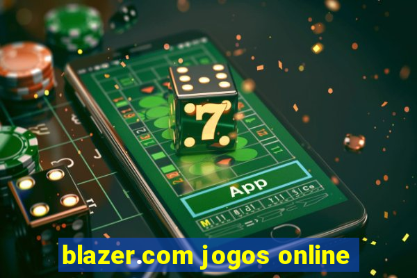 blazer.com jogos online