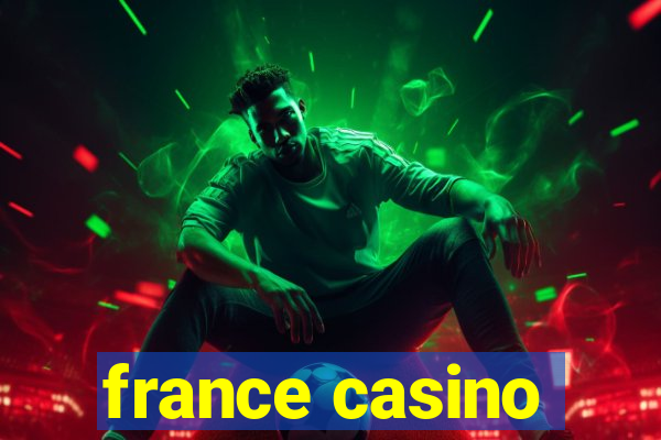 france casino