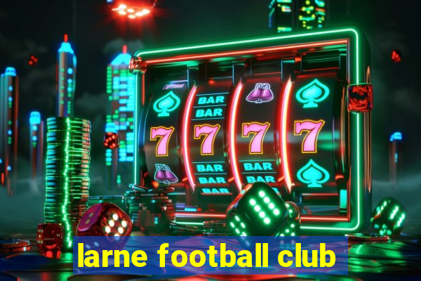 larne football club