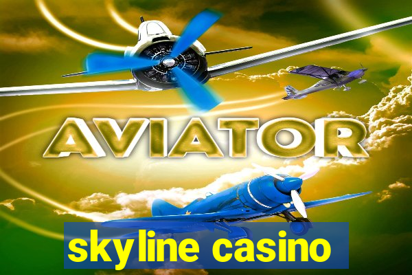 skyline casino