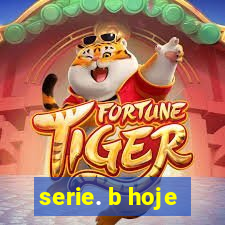 serie. b hoje