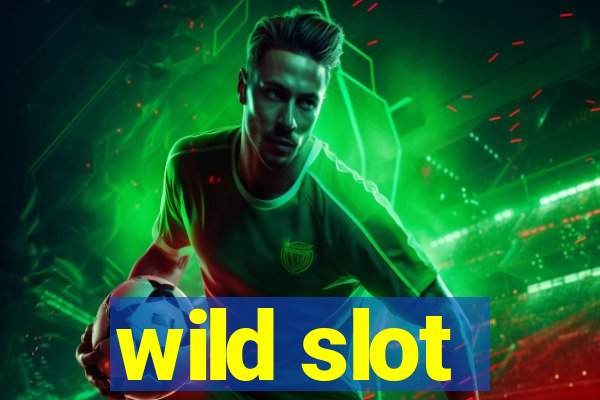 wild slot