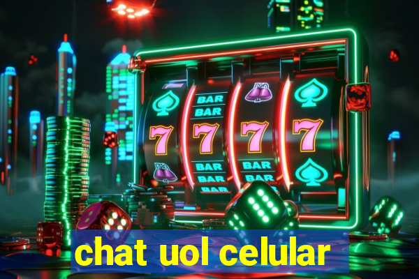 chat uol celular