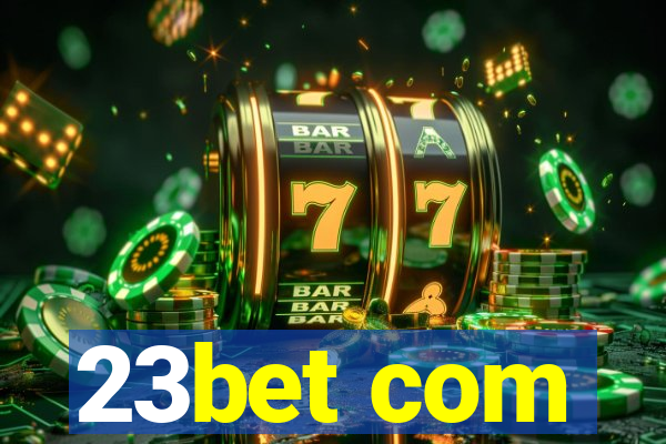 23bet com