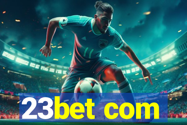 23bet com