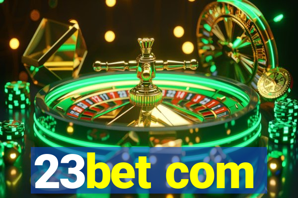 23bet com