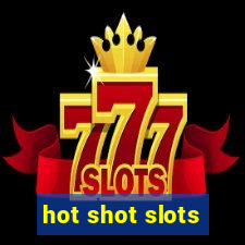 hot shot slots