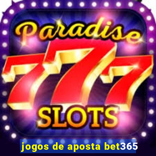 jogos de aposta bet365