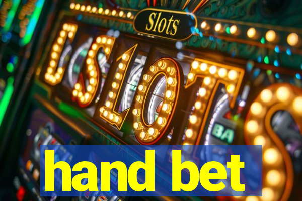 hand bet