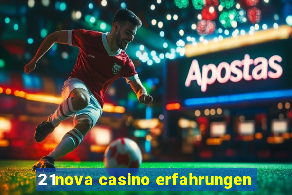 21nova casino erfahrungen