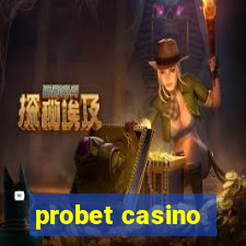 probet casino