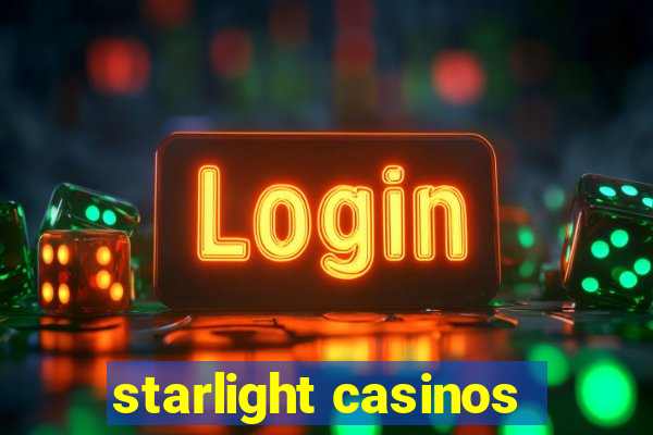 starlight casinos