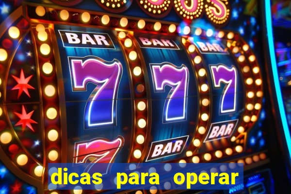 dicas para operar na iq option