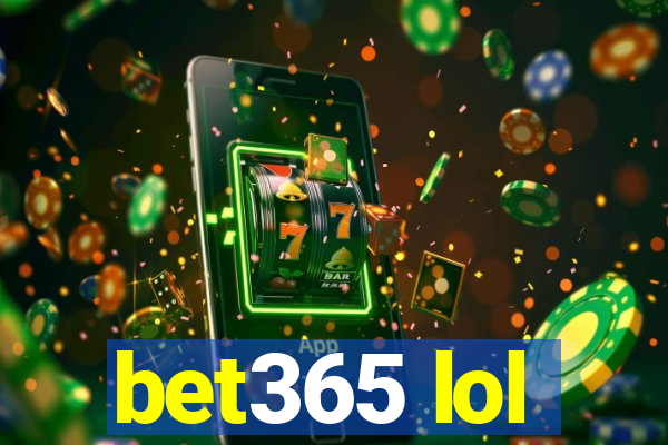 bet365 lol