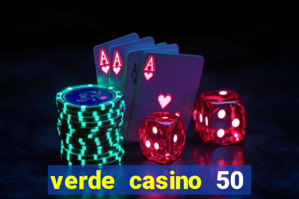 verde casino 50 rodadas grátis