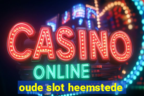 oude slot heemstede