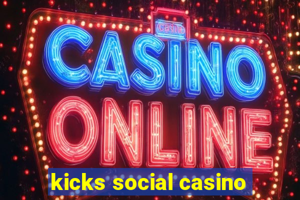 kicks social casino