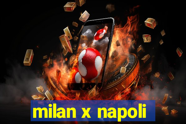 milan x napoli