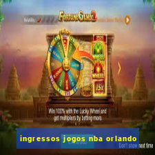 ingressos jogos nba orlando