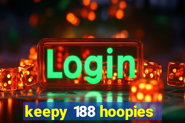 keepy 188 hoopies