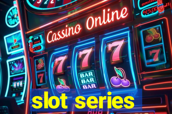 slot series