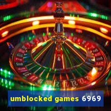 umblocked games 6969