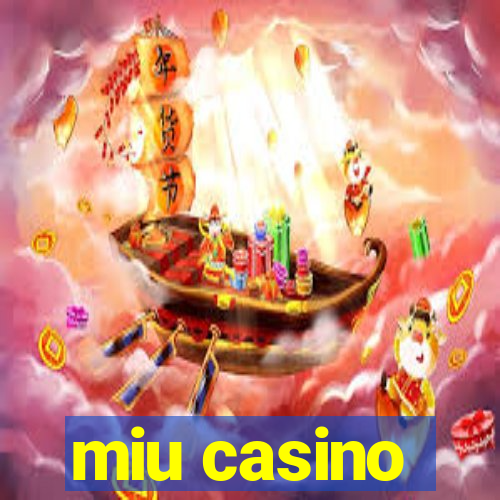 miu casino