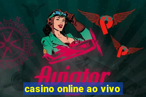 casino online ao vivo