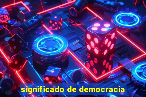 significado de democracia